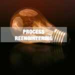 Process Reengineering